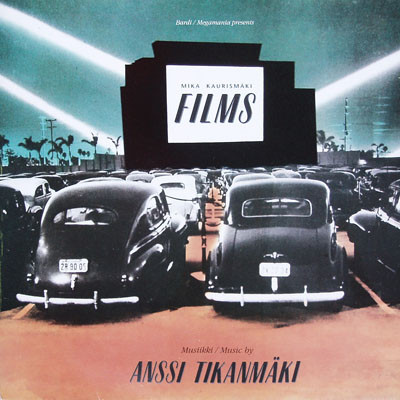 Films (Musiikkia Mika Kaurismäen Ohjaamiin Elokuviin)