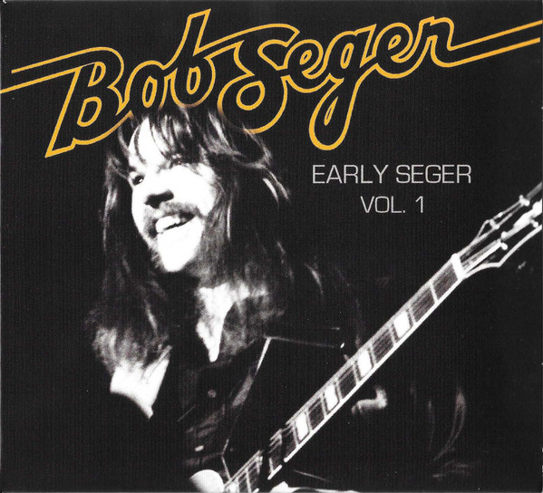 Early Seger Vol. 1