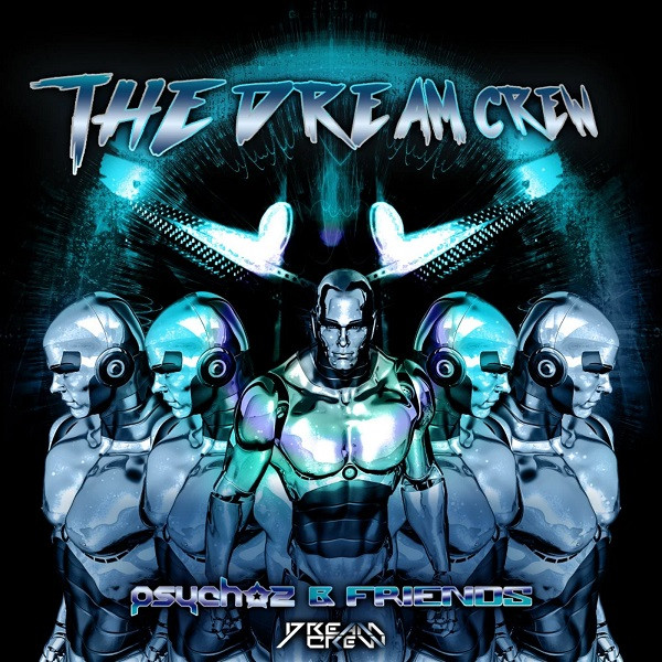 The Dream Crew (Psychoz & Friends)