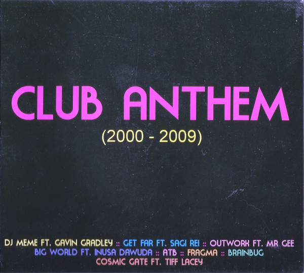 Club Anthem (2000 - 2009)