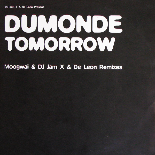Tomorrow (Moogwai & DJ Jam X & De Leon Remixes)