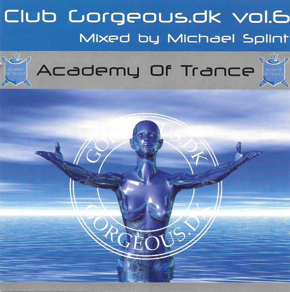 Academy Of Trance: Club Gorgeous.dk Vol. 6