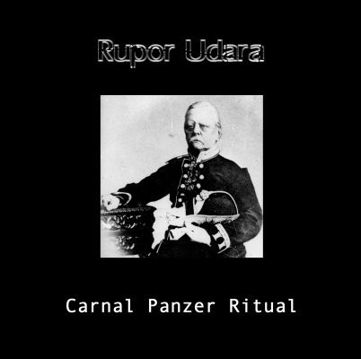 Carnal Panzer Ritual / Sendung Für Deines Mark