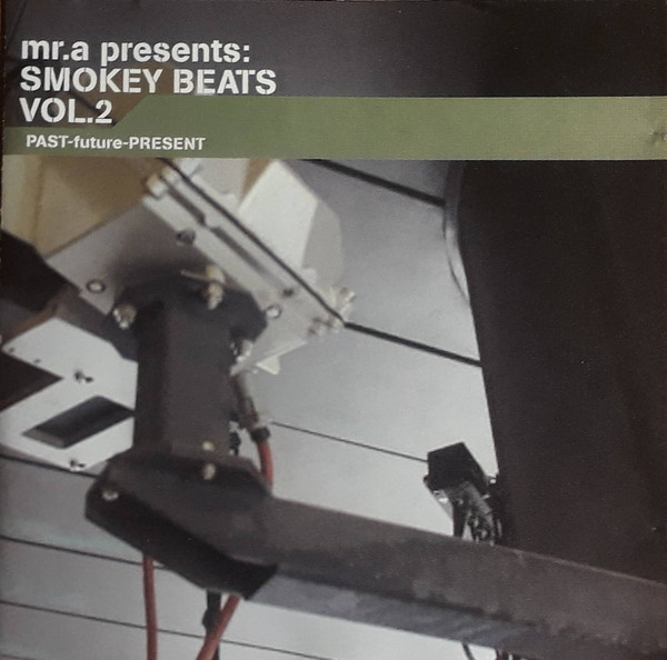 Mr. A Presents: Smokey Beats Vol. 2 Past-future-Present