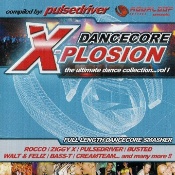 Dancecore X-Plosion Vol. 1 / The Best Of Mental Madness Records Vol. 1