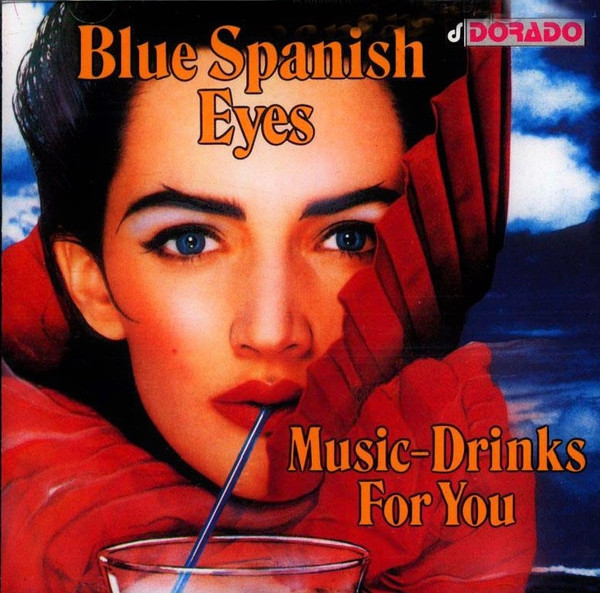 Blue Spanish Eyes - Music-Drinks For You