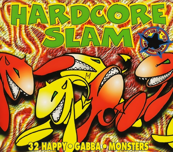 Hardcore Slam (32 Happy Gabba Monsters)