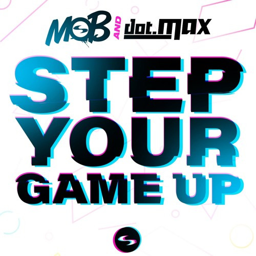 Step Your Game Up