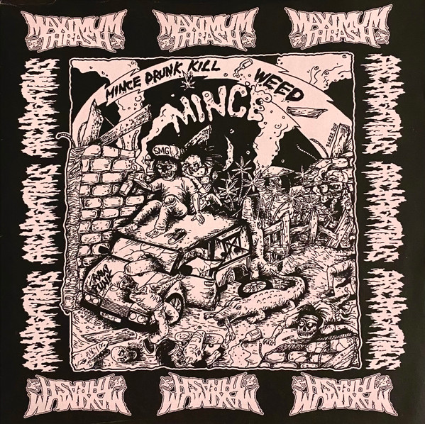 Mince Drunk Kill Weed