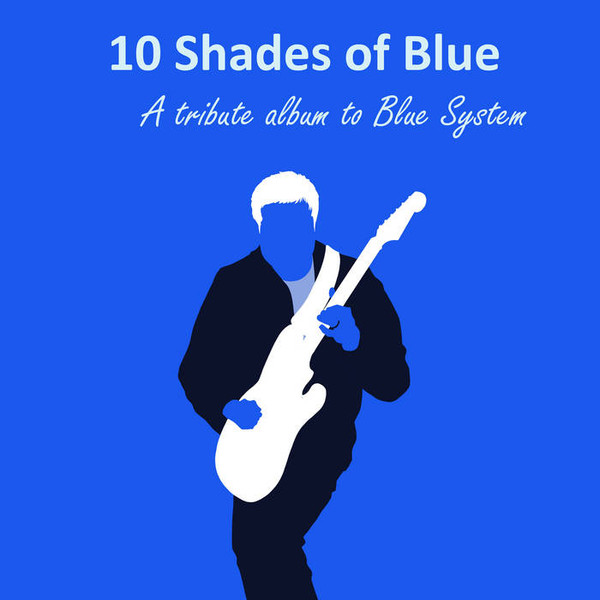 10 Shades Of Blue - A Tribute Album To Blue System