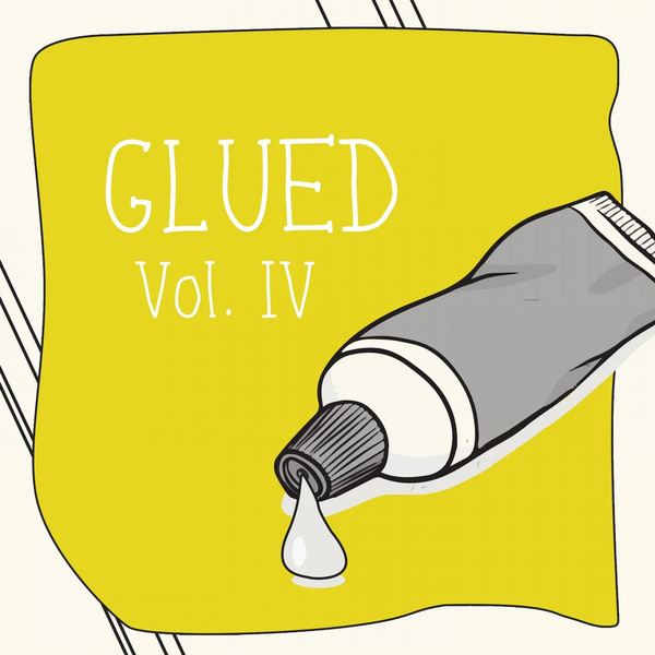 Glued, Vol. IV