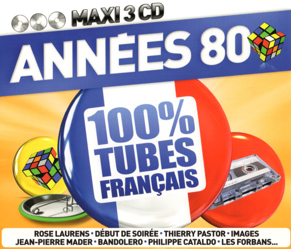 Années 80 - 100% Tubes Français
