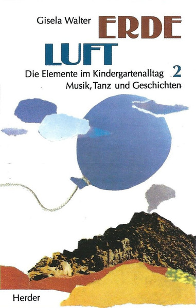 Erde-Luft (Die Elemente Im Kindergartenalltag 2)