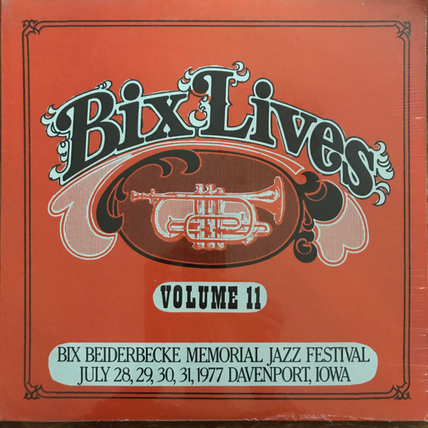 Bix Lives Volume 11 - Bix Beiderbecke Memorial Festival 1977 