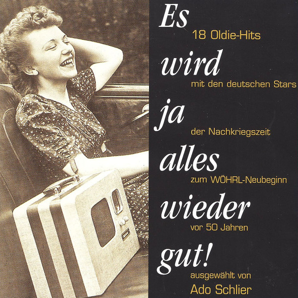 Es Wird Ja Alles Wieder Gut! - 18 Oldie-Hits Aus Der Nachkriegszeit