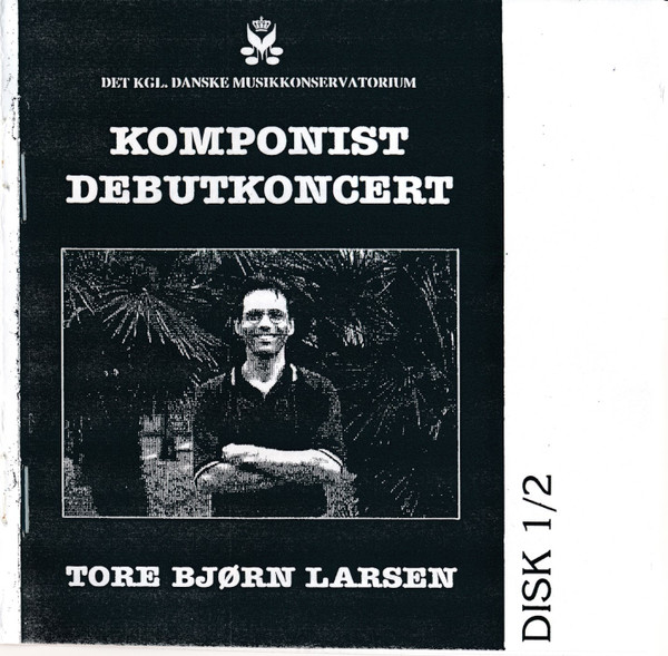 Komponist Debutkoncert - Tore Bjørn Larsen