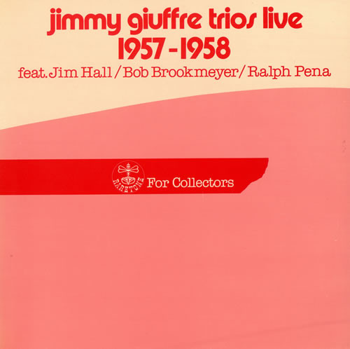 Jimmy Giuffre Trios Live 1957-1958