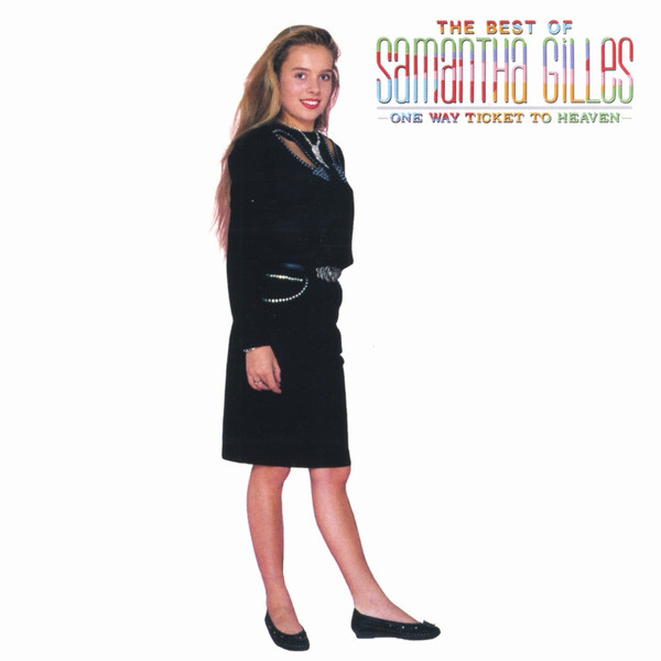 The Best Of Samantha Gilles -One Way Ticket To Heaven-