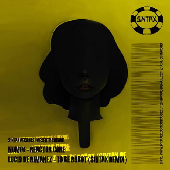 Reactor Core / To Be A Robot (Sintax Remix)