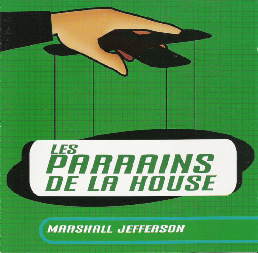 Les Parrains De La House - Marshall Jefferson