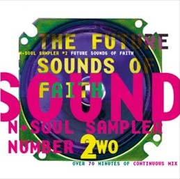 Future Sounds Of Faith (N•Soul Sampler Number 2)
