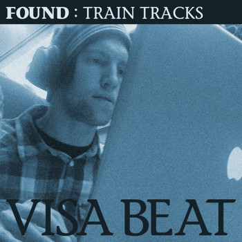Train Tracks : Visa Beat