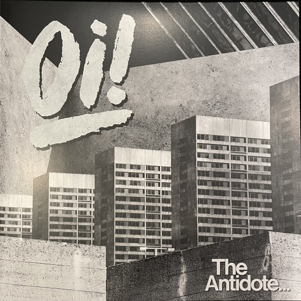 Oi! The Antidote...