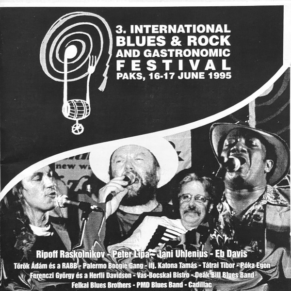 3. International Blues & Rock And Gastronomic Festival Paks, 16-17 June 1995 - III. Blues & Rock Fesztivál Paks
