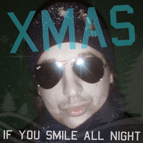 Xmas (If You Smile All Night)
