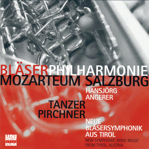 Neue Bläsersymphonik Aus Tirol = New Symphonic Wind Music From Tyrol, Austria