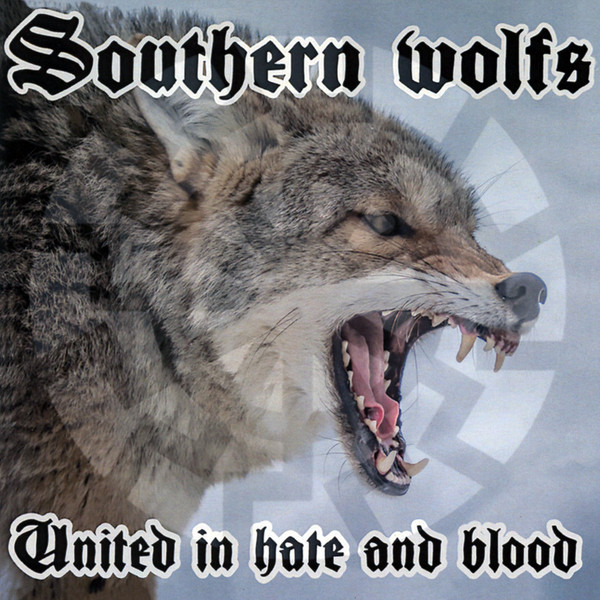 Southern Wolfs - United In Blood And Hate