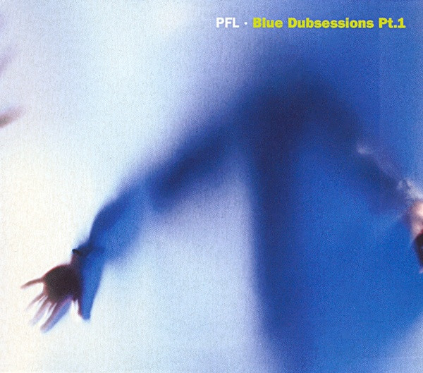 Blue Dubsessions Pt.1
