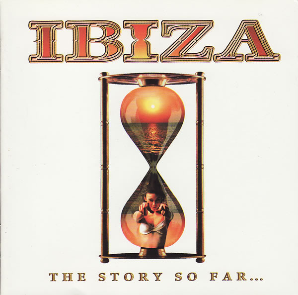 Ibiza: The Story So Far...