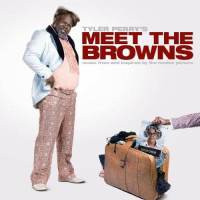Tyler Perry's Meet The Browns (Music From And Inspired By The Motion Picture)