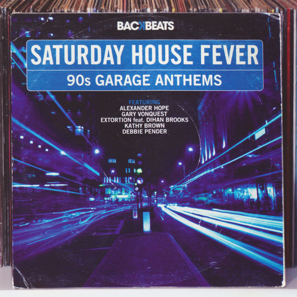 Saturday House Fever - 90s Garage Anthems