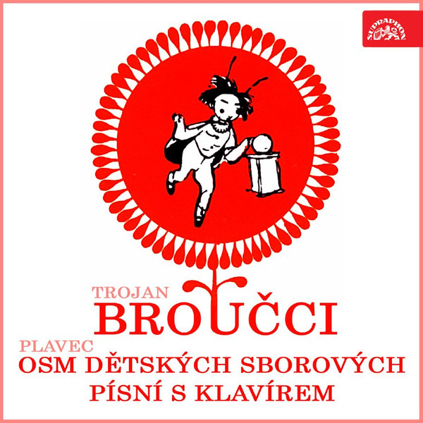 Trojan: Broučci, Plavec: Osm Dětských Sborových Písní S Klavírem