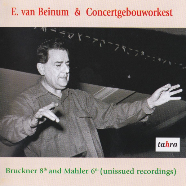 Bruckner 8th and Mahler 6th (Unissued Recordings) = Inédits Eduard van Beinum