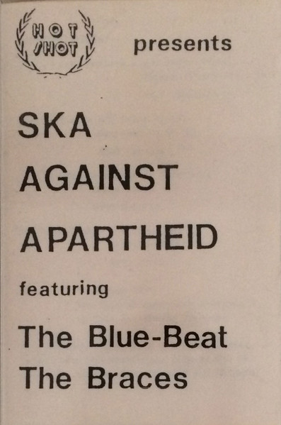 Ska Against Apartheid Featuring The Blue-Beat, The Braces