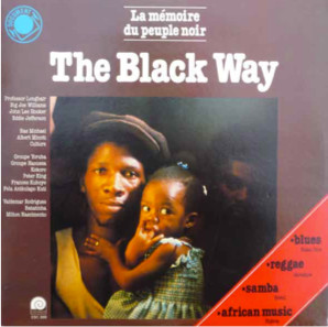 The Black Way - La Mémoire Du Peuple Noir