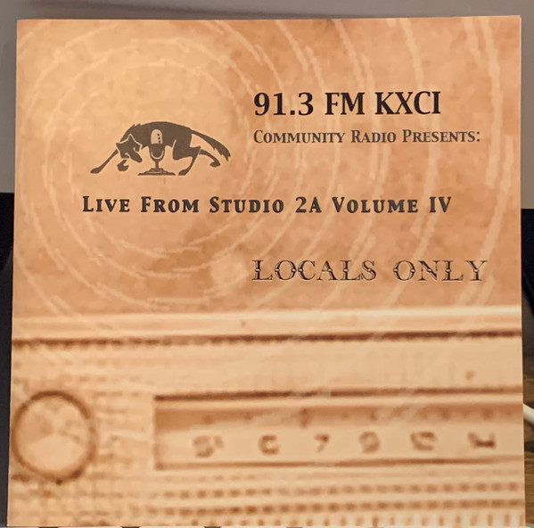 91.3 FM KXCI Presents: Live from Studio 2A, Volume IV Locals Only, 