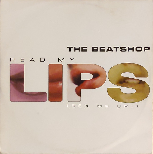 Read My Lips (Sex Me Up!)