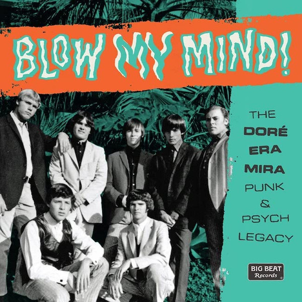 Blow My Mind (The Doré Era Mira  Punk & Psych Legacy)