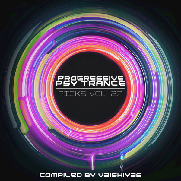 Progressive Psytrance Picks Vol. 27
