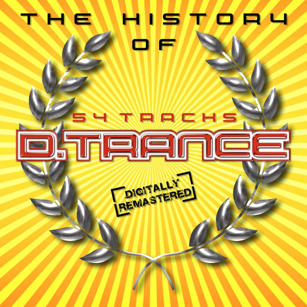 The History Of D.Trance