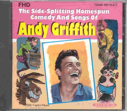 The Side-Splitting Homespun Comedy And Songs Of Andy Griffith