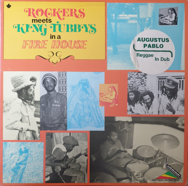 Rockers Meets King Tubbys In A Fire House