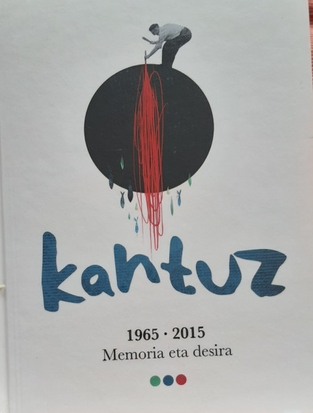 Kantuz, 1965-2015 Memoria eta Desira