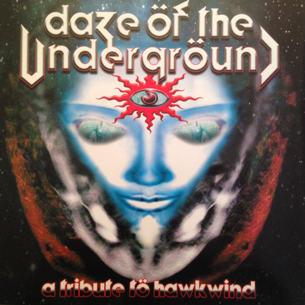 Daze Öf The Undergröund (A Tribute Tö Hawkwind)