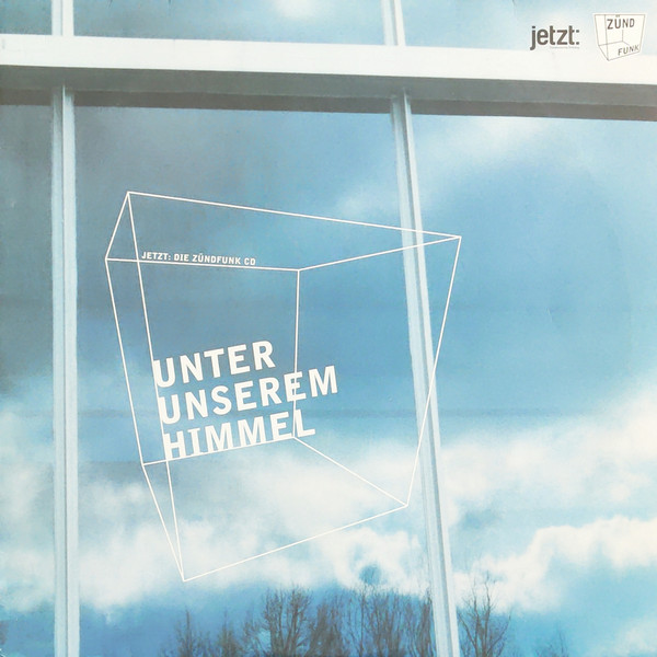 Unter Unserem Himmel - Jetzt: Die Zündfunk CD