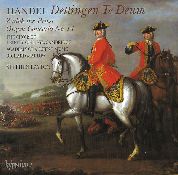 Dettingen Te Deum • Zadok The Priest • Organ Concerto No 14